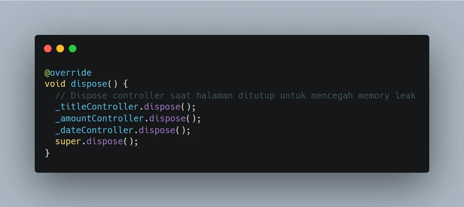 Method dispose() untuk membersihkan controller