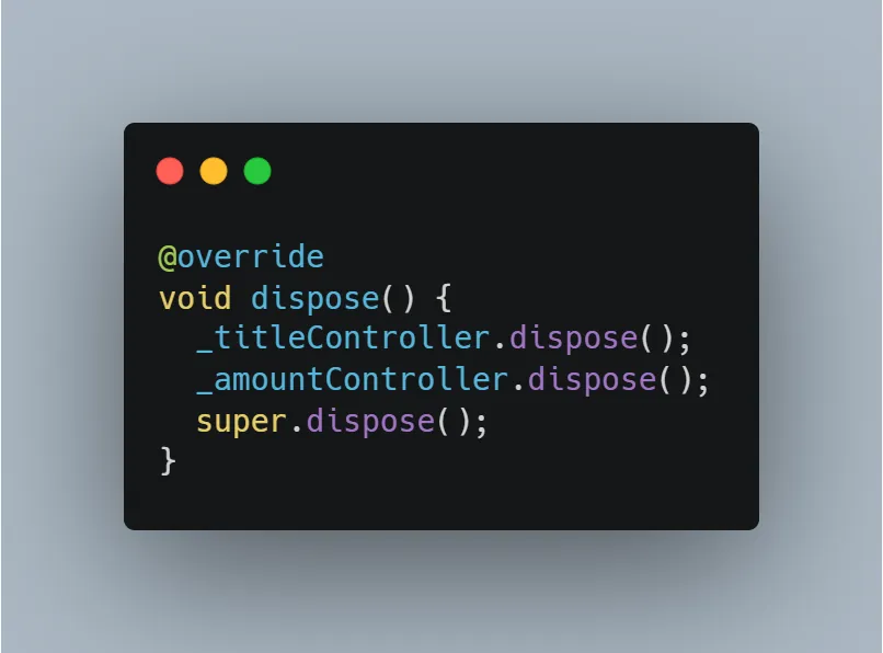 Method dispose() untuk membersihkan controller
